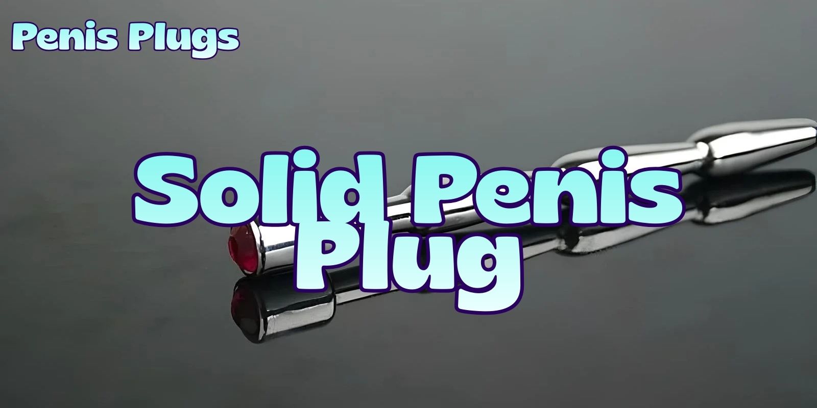 tapered solid penis plug