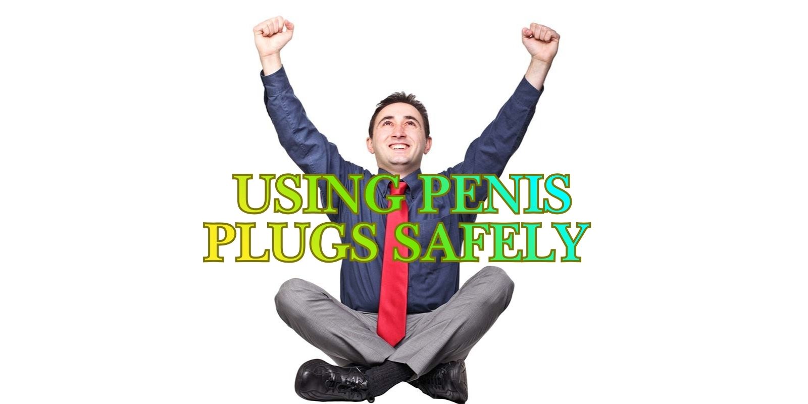Penis Plug Safety